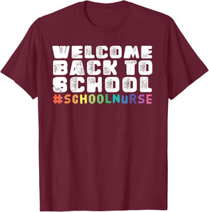 School Nurse Welcome Back To School T-Shirt - T-Shirt | Maroon