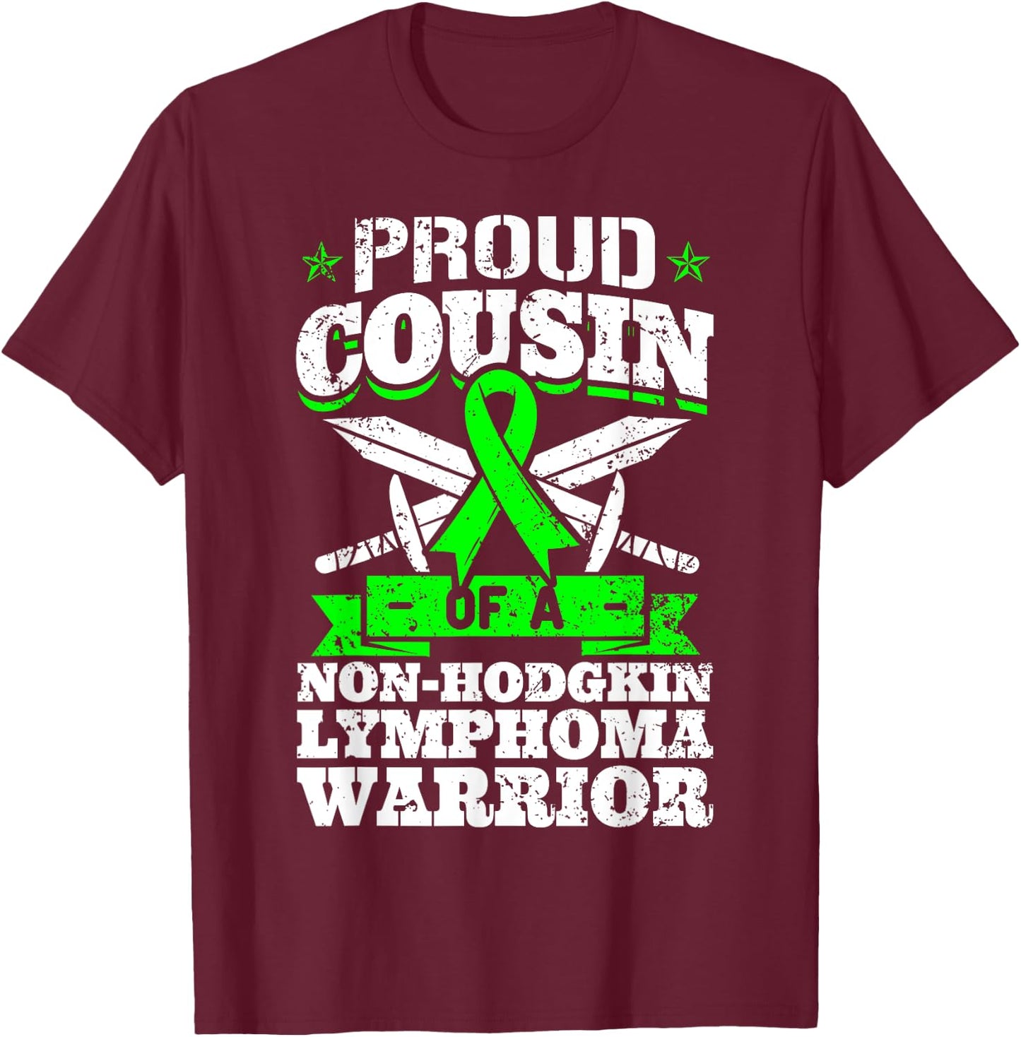 Proud Cousin Of A Non-Hodgkin Lymphoma Warrior Awareness T-Shirt - T-Shirt | Maroon
