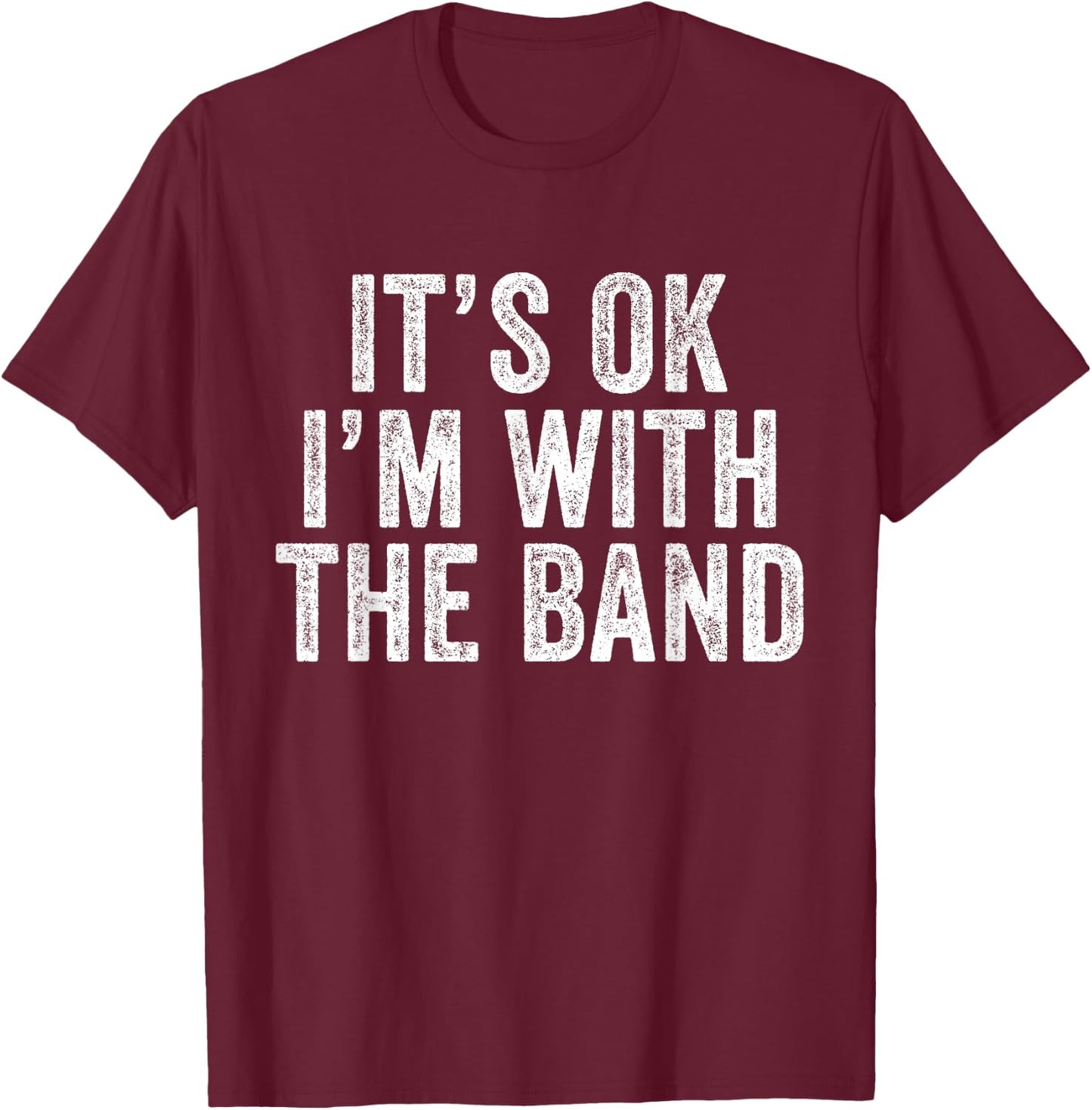 Funny I'm With The Band Vintage Distressed - , Black, Small T-Shirt - T-Shirt | Maroon