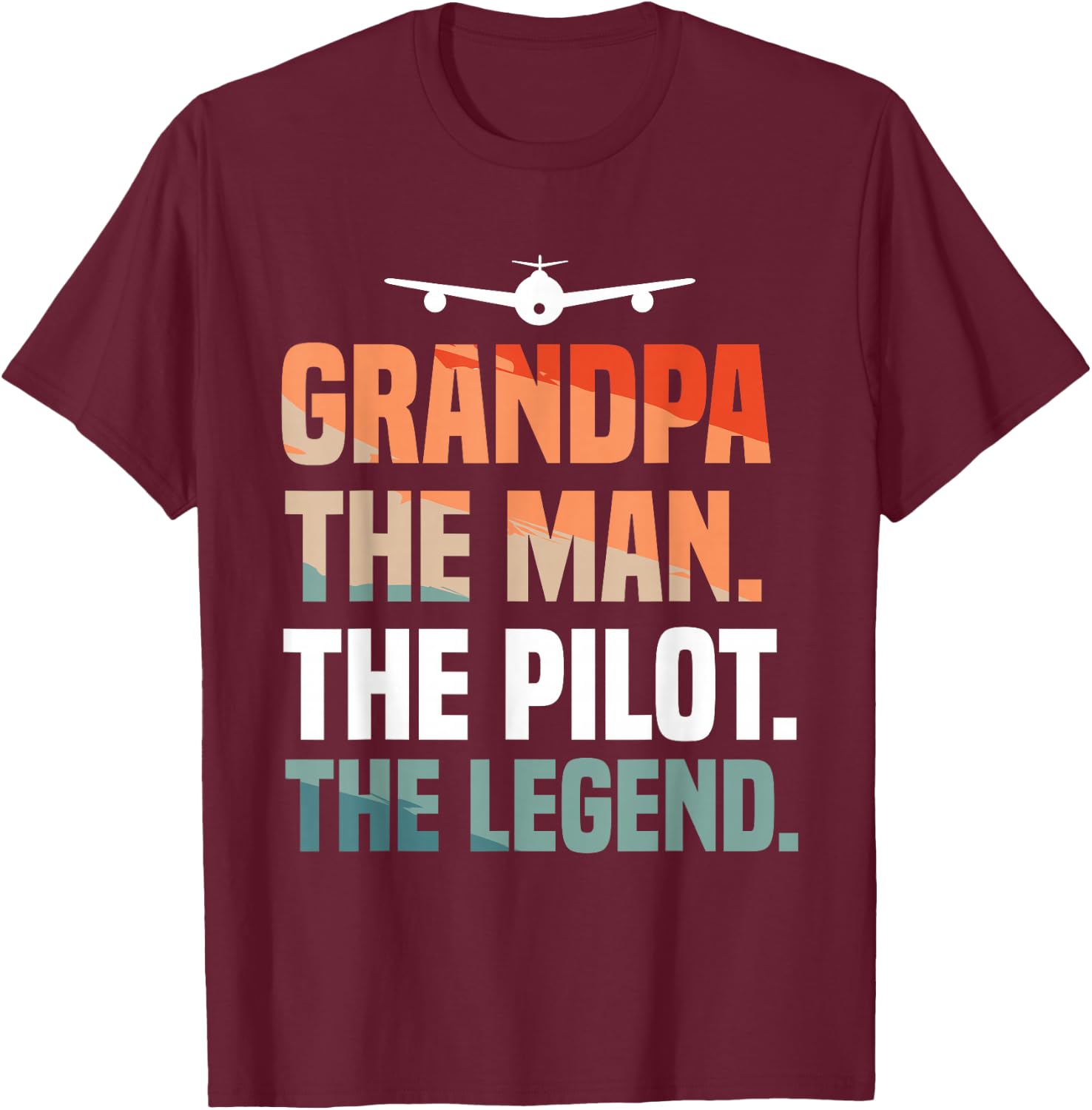 Grandpa The Man The Pilot The Legend Aviation Aviator T-Shirt - T-Shirt | Maroon