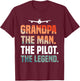 Grandpa The Man The Pilot The Legend Aviation Aviator T-Shirt - T-Shirt | Maroon