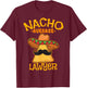 Nacho Average Lawyer Attorney Law Counselor Cinco de Mayo T-Shirt - T-Shirt | Maroon