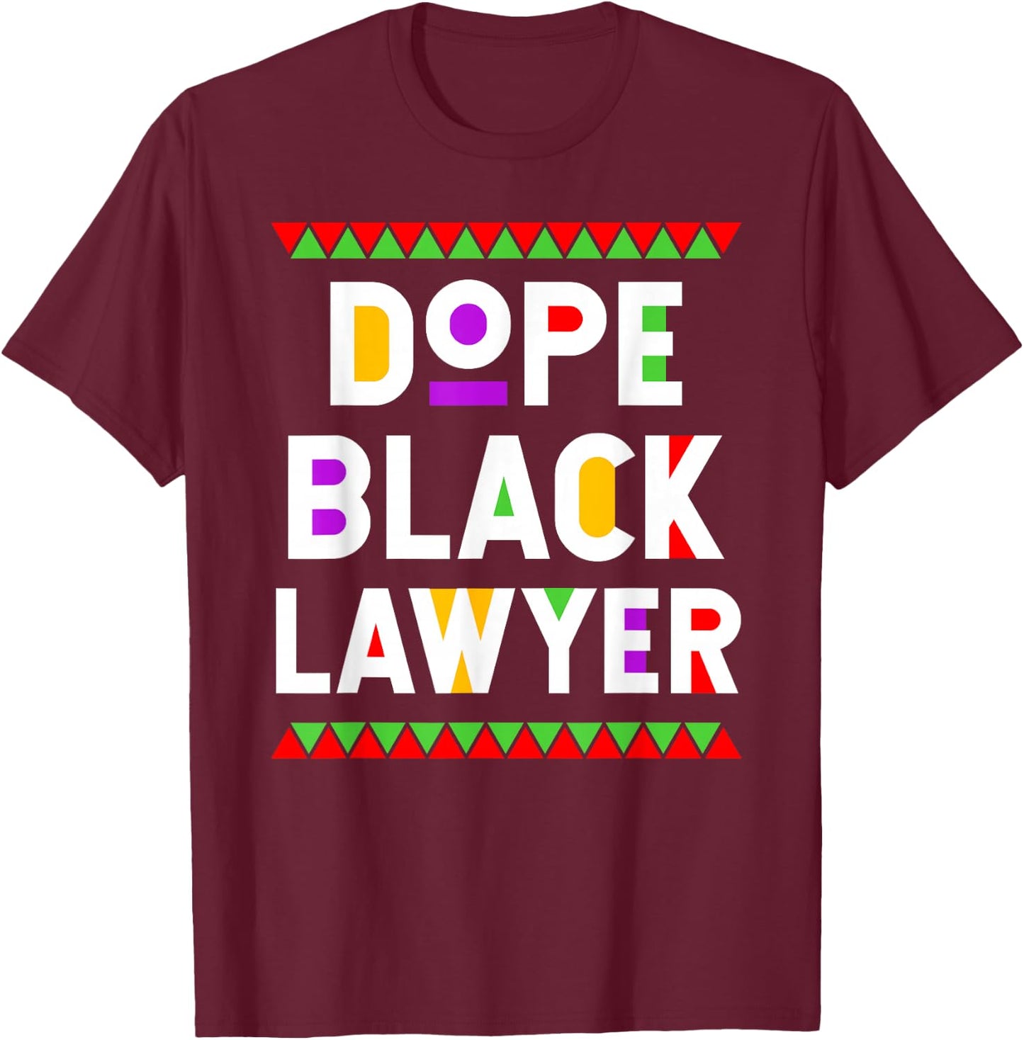 Dope Black Lawyer African American Job Proud Profession T-Shirt - T-Shirt | Maroon