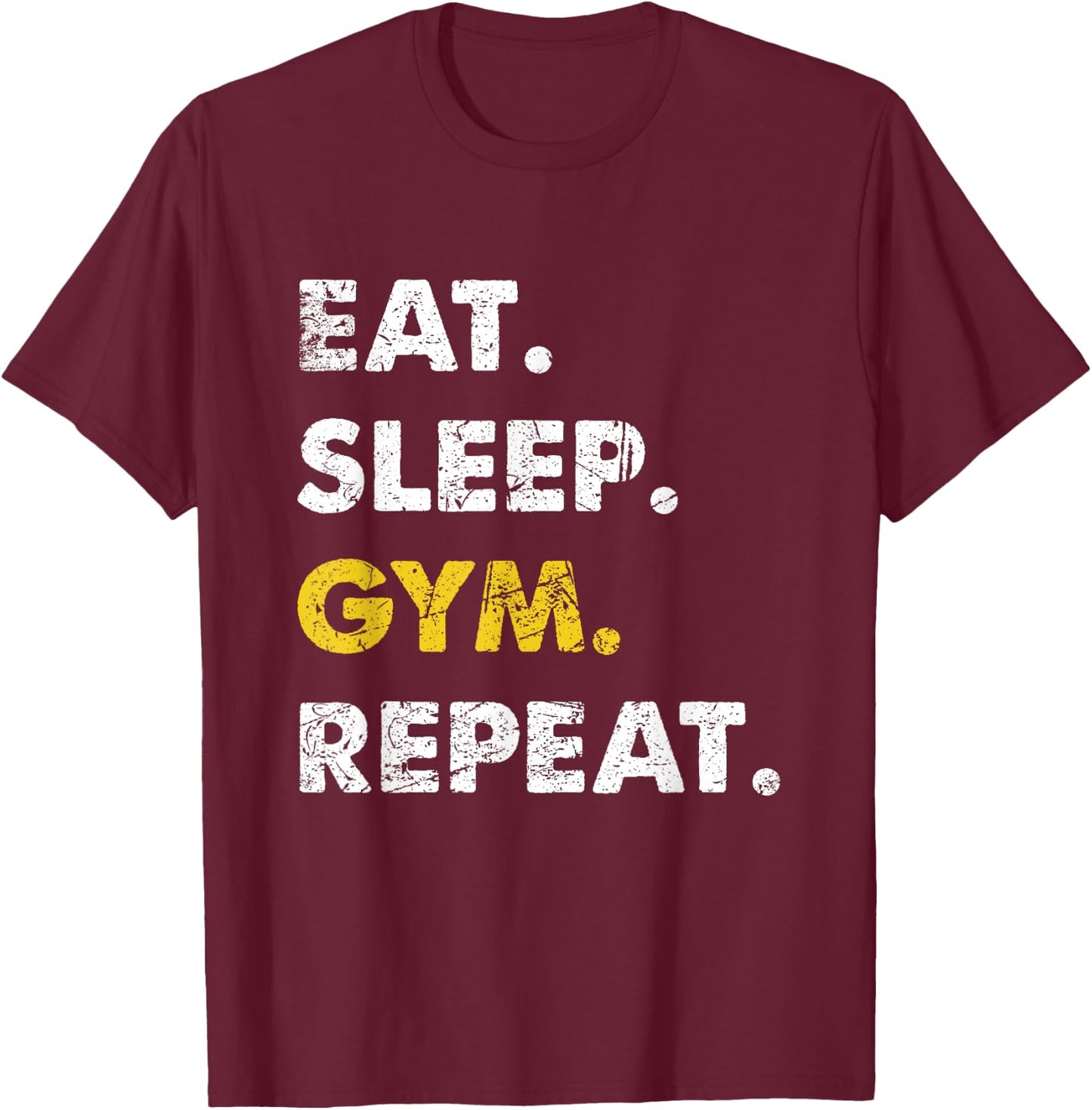 Fitness Training Eat Sleep Gym Repeat T-Shirt - T-Shirt | Maroon