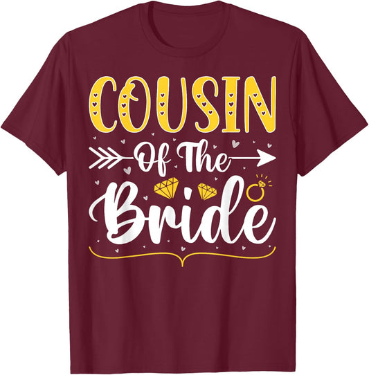 Cousin of the Bride T-Shirt - T-Shirt | Maroon