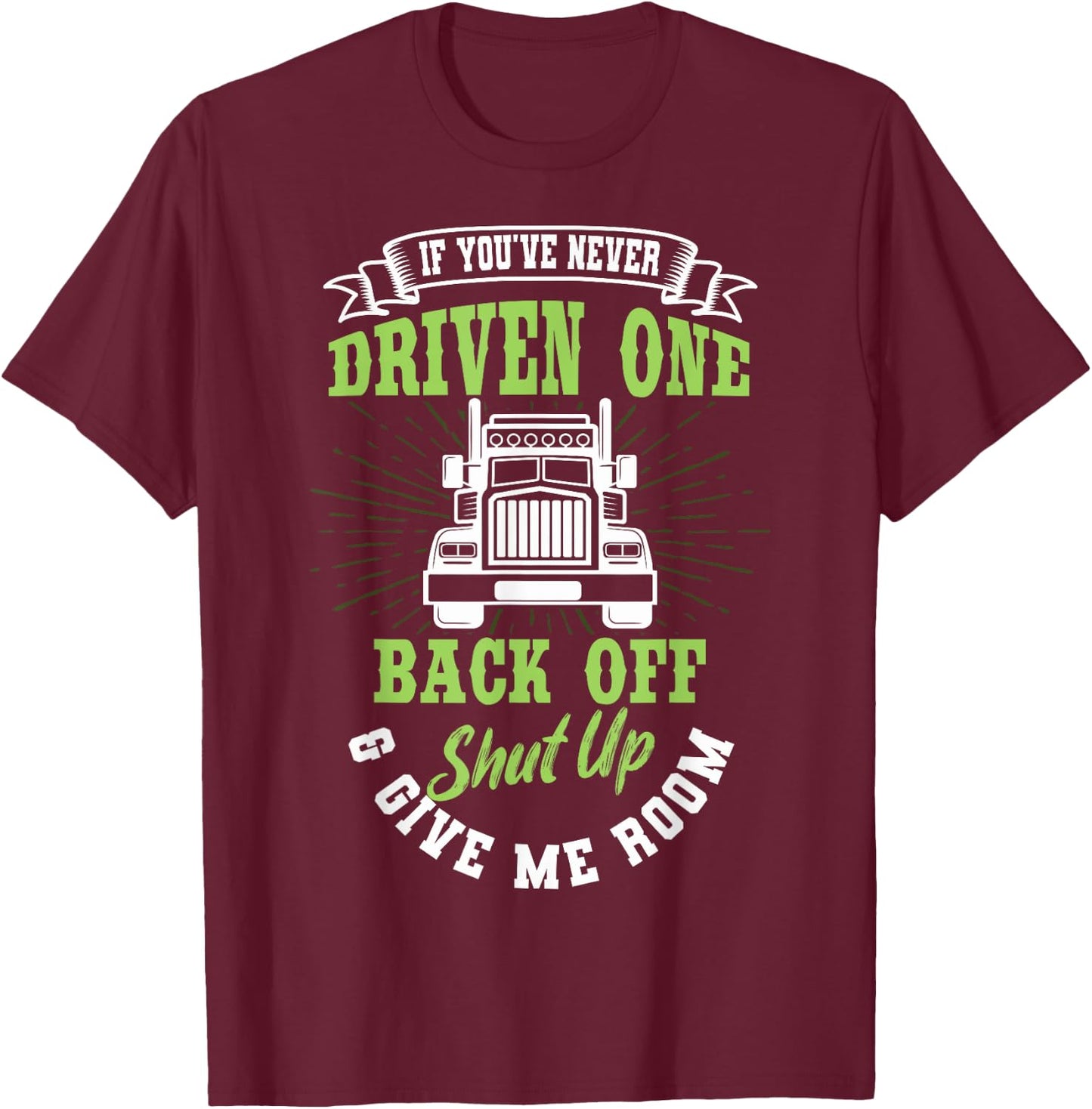 Truck Driver Trucker Truckie Vehicle LGV Driving Teamster T-Shirt - T-Shirt | Maroon
