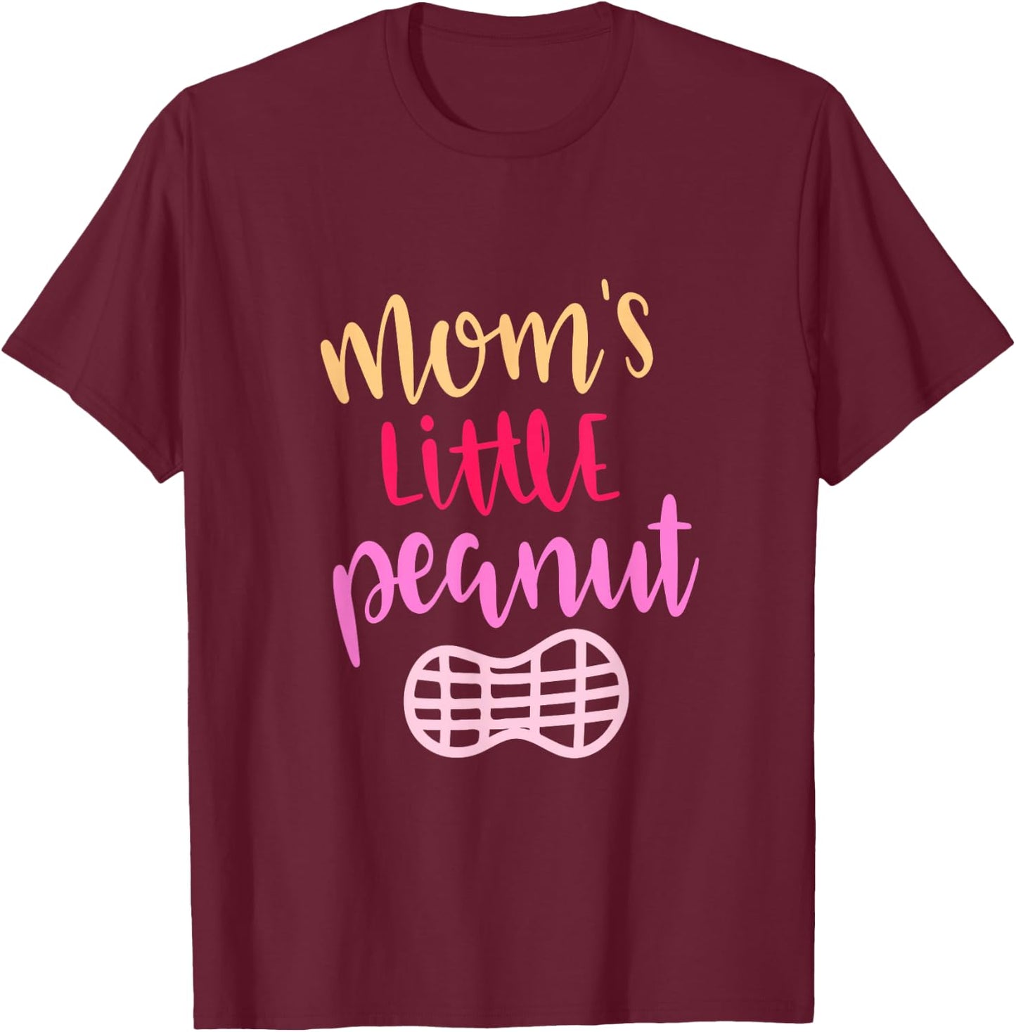 Mom's Little Peanut Shirt Pink Daughter Girls Pregnancy T-Shirt - T-Shirt | Maroon