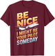 Be Nice I Might Be Your Pilot T-Shirt - T-Shirt | Maroon
