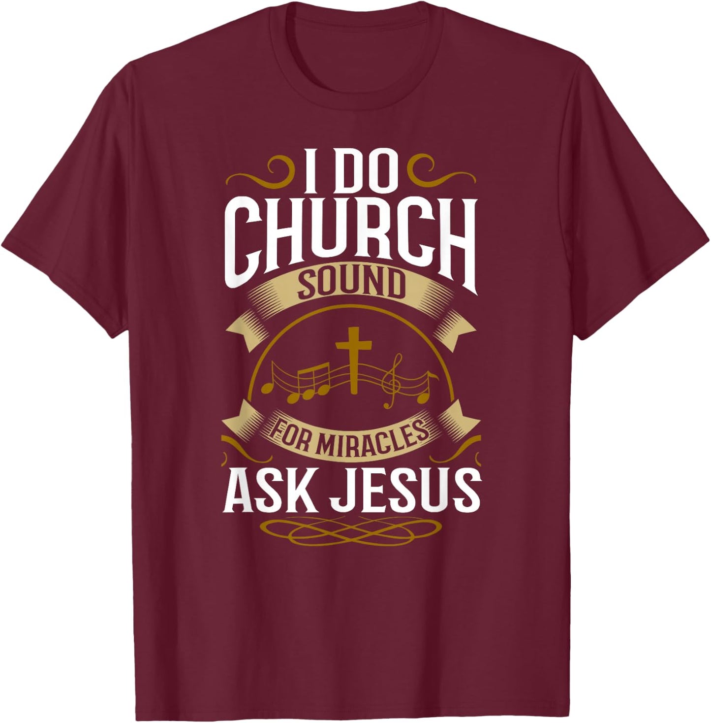 Church Sound Engineer Audio System Music Christian T-Shirt - T-Shirt | Maroon