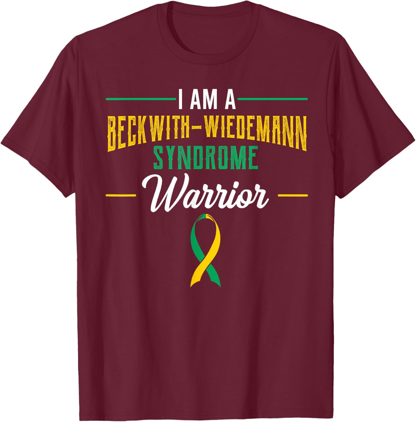 Beckwith–Wiedemann Syndrome Awareness Ribbon BWS Warrior T-Shirt - T-Shirt | Maroon