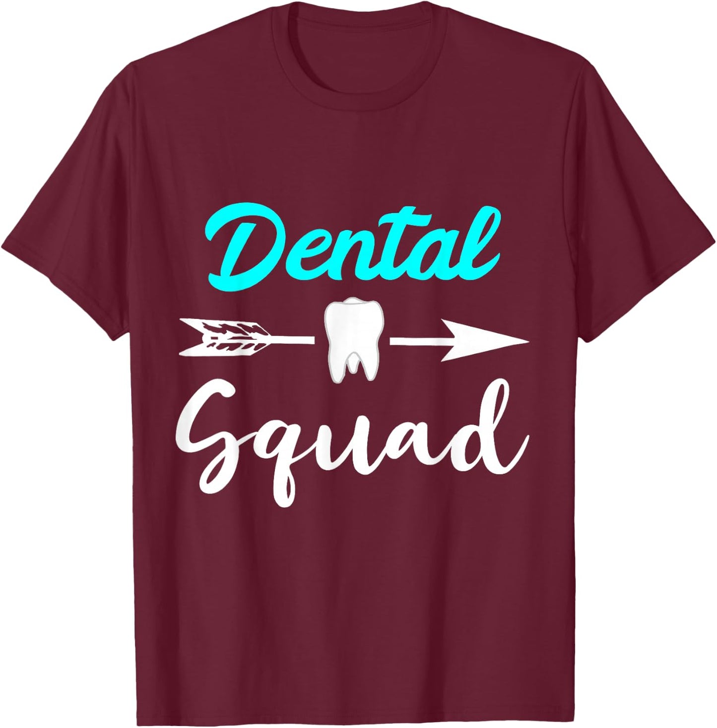 Dental Squad Dentist Assistant Dental Assistant Hygienist T-Shirt - T-Shirt | Maroon