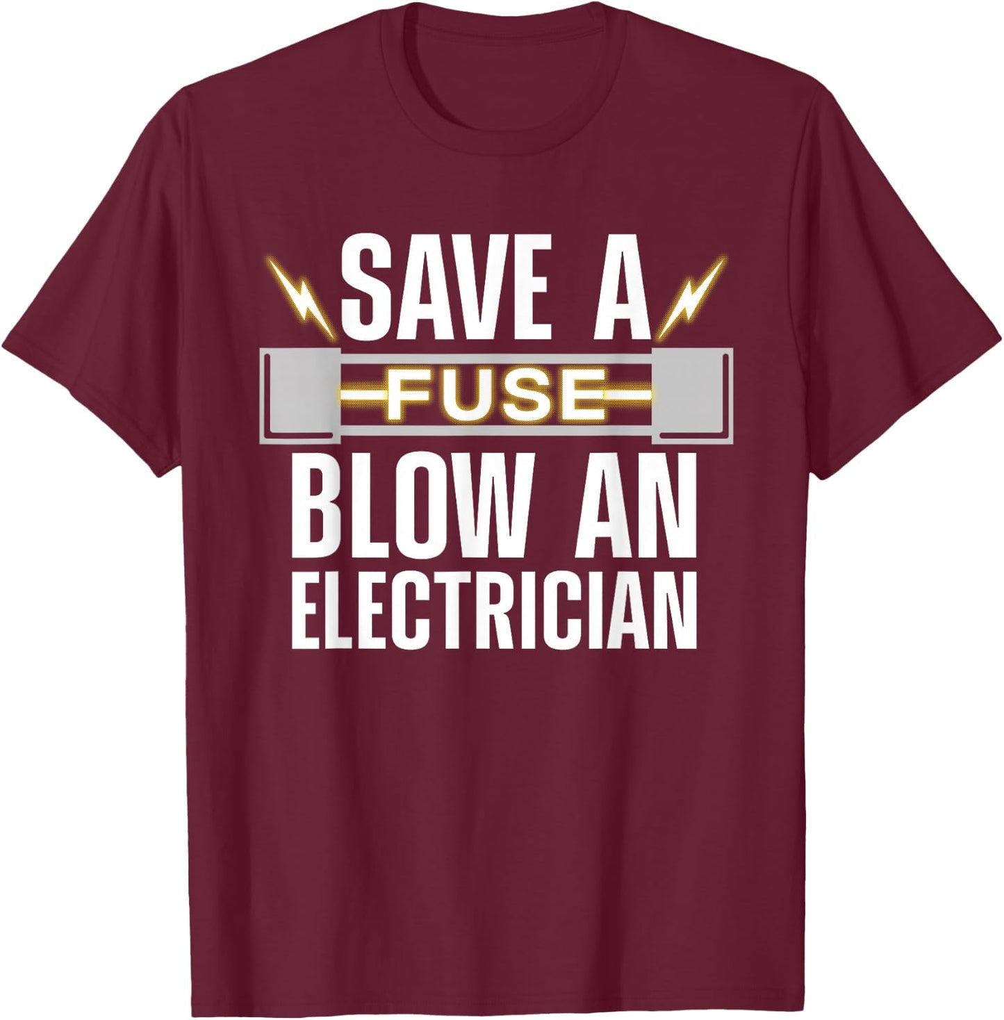 Funny Electrician Art Men Women Electrical Fuse Engineers Small T-Shirt - T-Shirt | Maroon