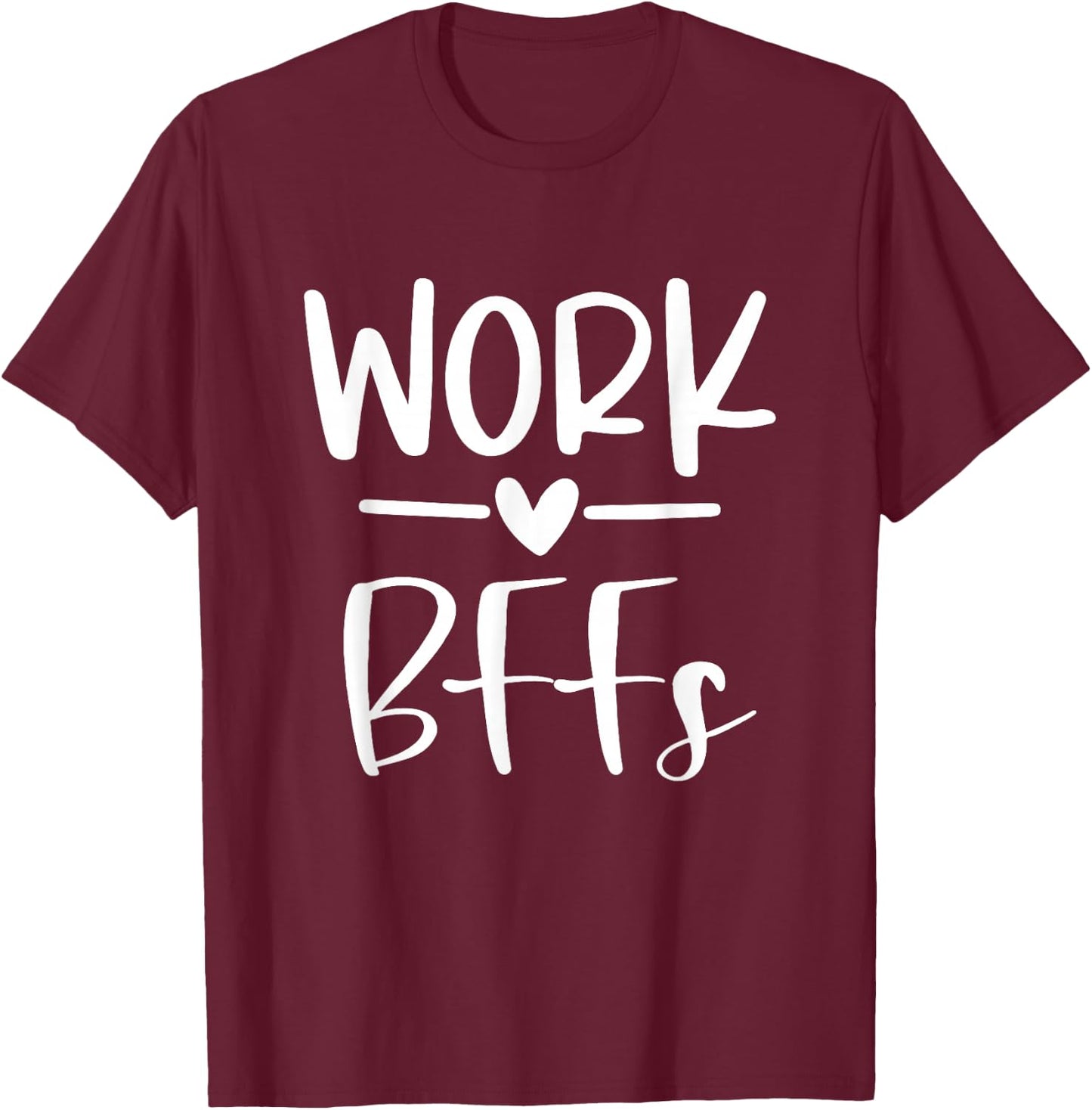 Work Friends Cute Work Bff Bestie Matching Employee Coworker T-Shirt - T-Shirt | Maroon