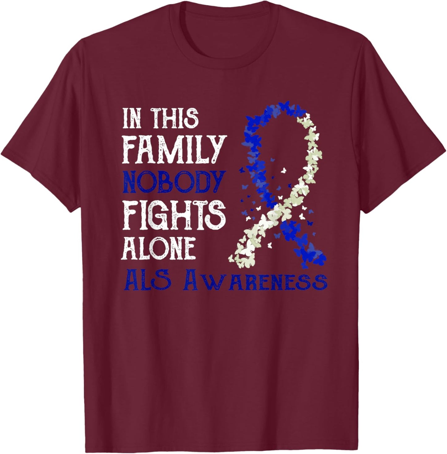 In This Family Nobody Fights Alone ALS T-Shirt - T-Shirt | Maroon