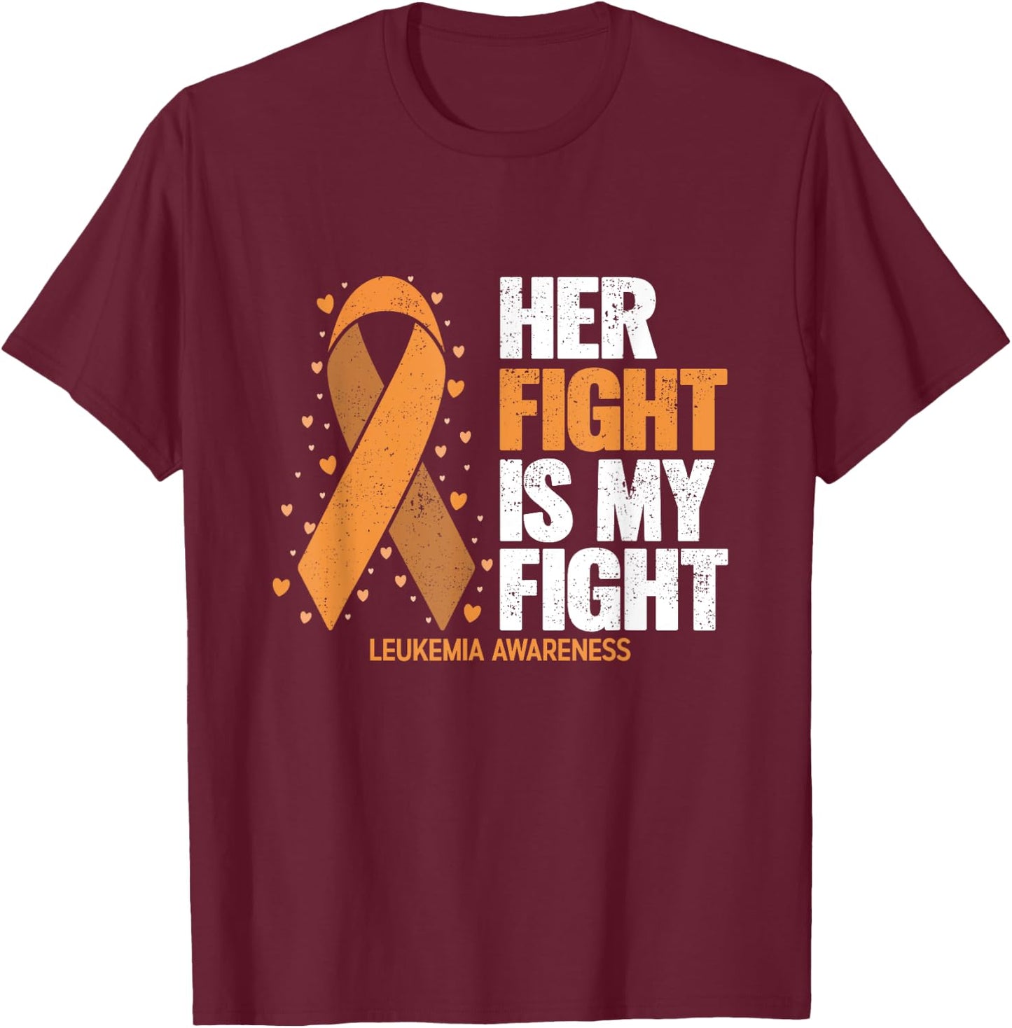 Leukemia Awareness Shirt Her Fight is my fight Leukemia T-Shirt - T-Shirt | Maroon
