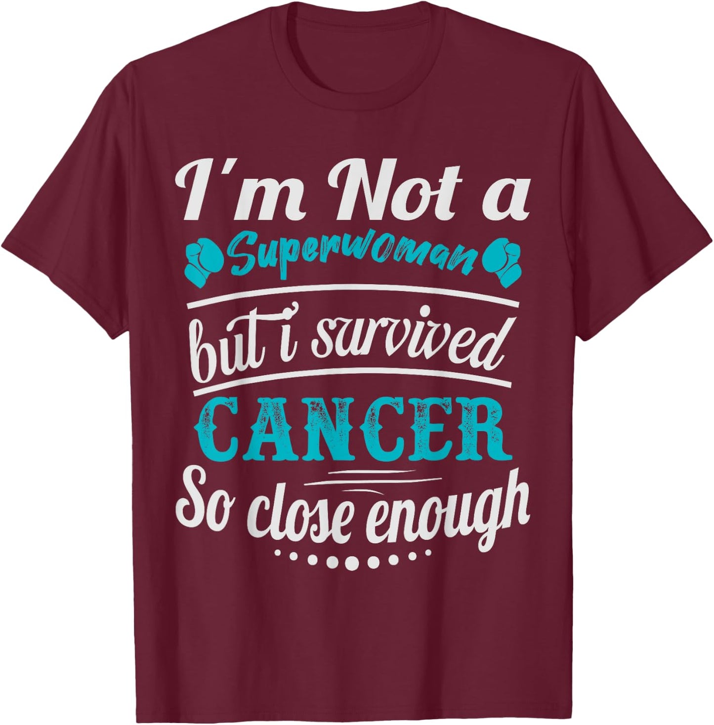 I Survived Cervical Cancer Survivor T-Shirt - T-Shirt | Maroon