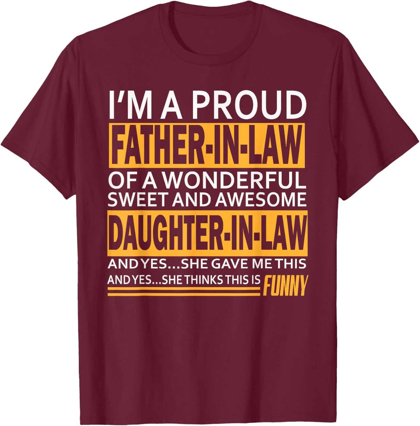Proud Father-in-law Father's Day Gift from Daughter-in-law T-Shirt - T-Shirt | Maroon