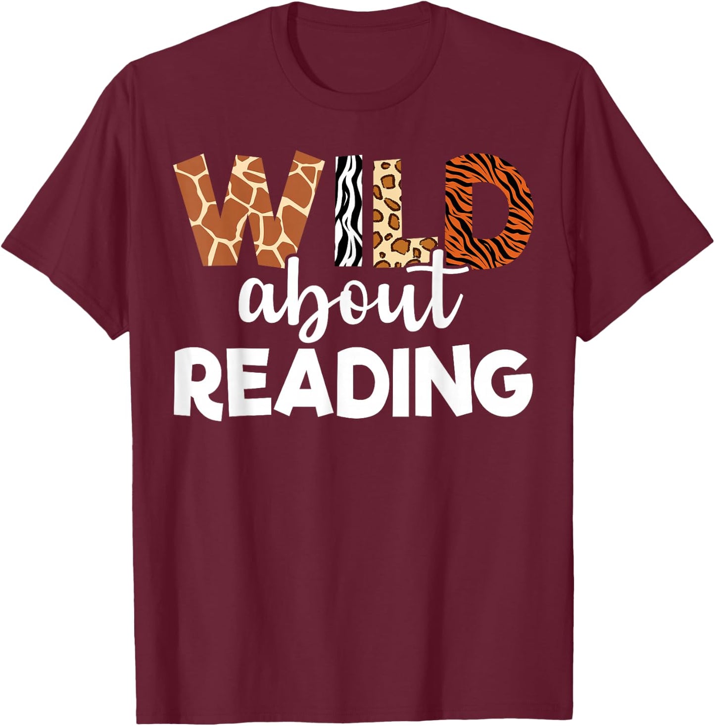 Wild About Reading Teacher Reading Books Back To School T-Shirt - T-Shirt | Maroon