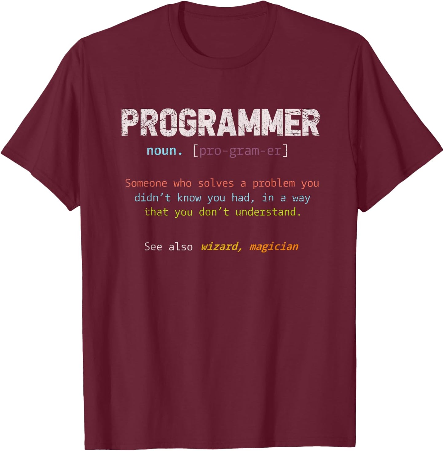Funny Nerd Software Developer Program Definition Programmer T-Shirt - T-Shirt | Maroon