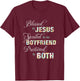 Blessed By Jesus Spoiled By My Boyfriend Protected Both T-Shirt - T-Shirt | Maroon