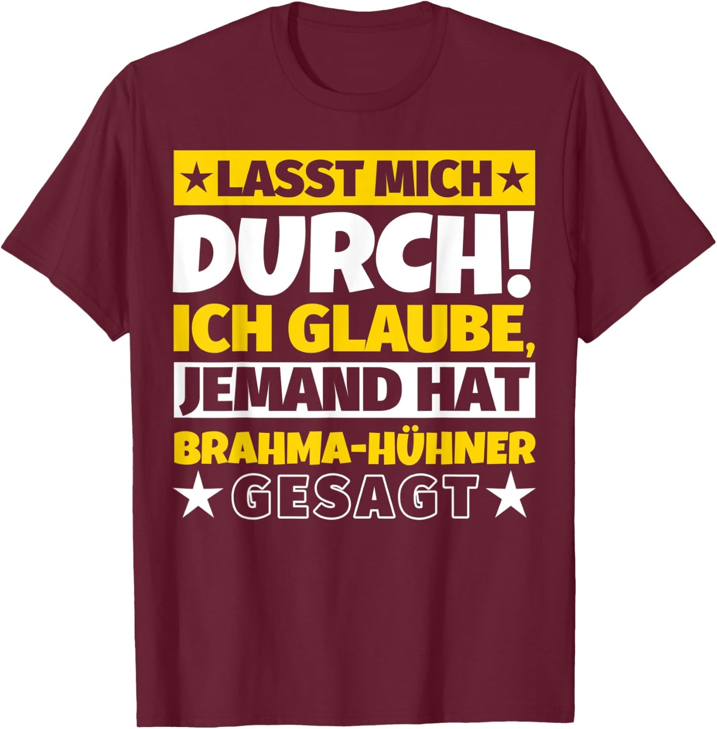 Brahma Chicken Gifts Funny Saying T-Shirt - T-Shirt | Maroon