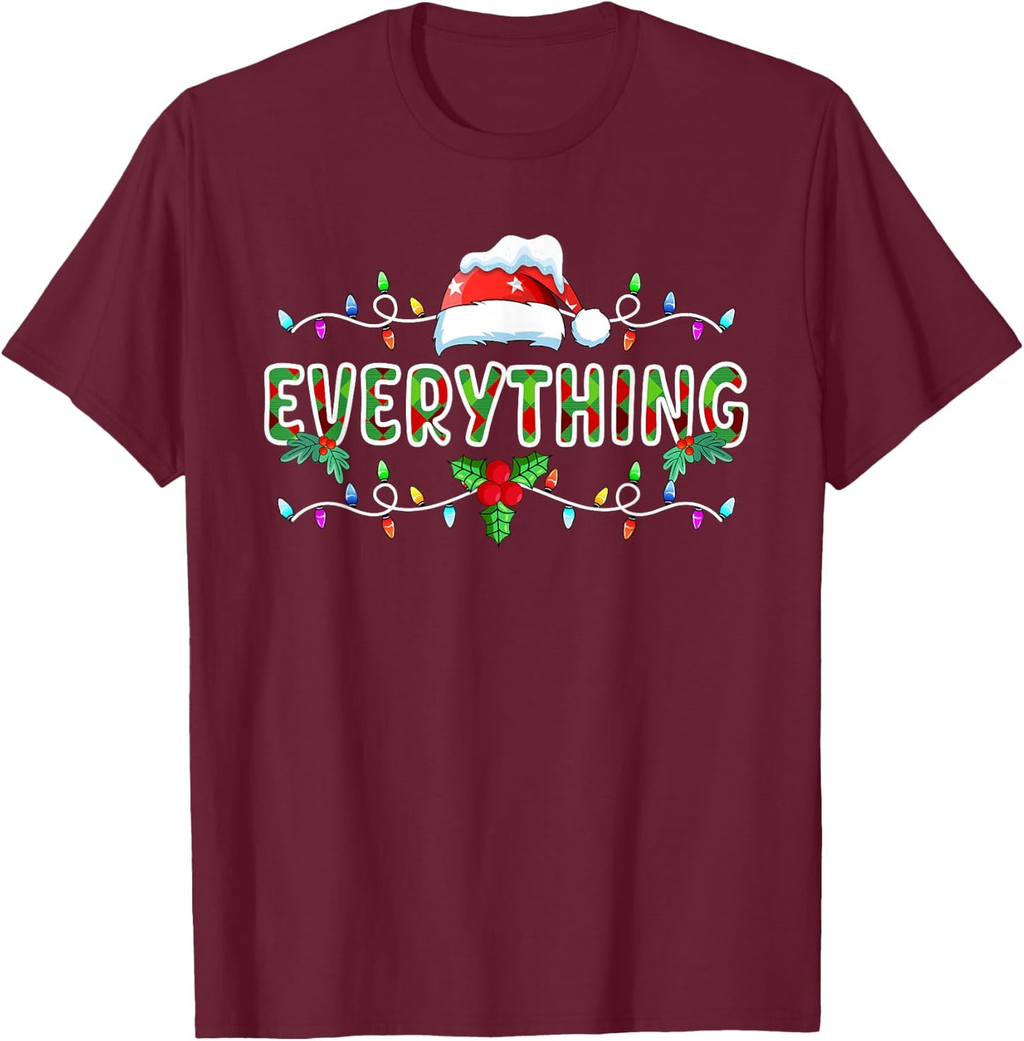 I Have Everything I Need Everything Matching Couples Xmas T-Shirt - T-Shirt | Maroon