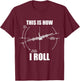 This is How I Roll C-130 Pilot Flying Aviator C130 Hercules T-Shirt - T-Shirt | Maroon