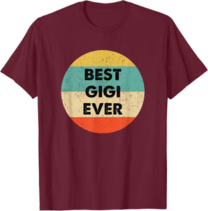 Best Gigi Ever T-Shirt - T-Shirt | Maroon