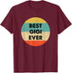 Best Gigi Ever T-Shirt - T-Shirt | Maroon
