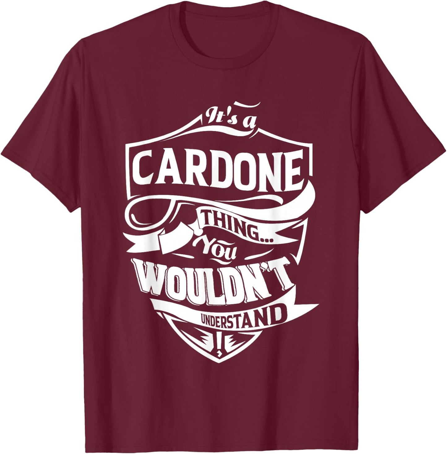 It's a CARDONE Thing You Wouldn't Understand Gifts T-Shirt - T-Shirt | Maroon
