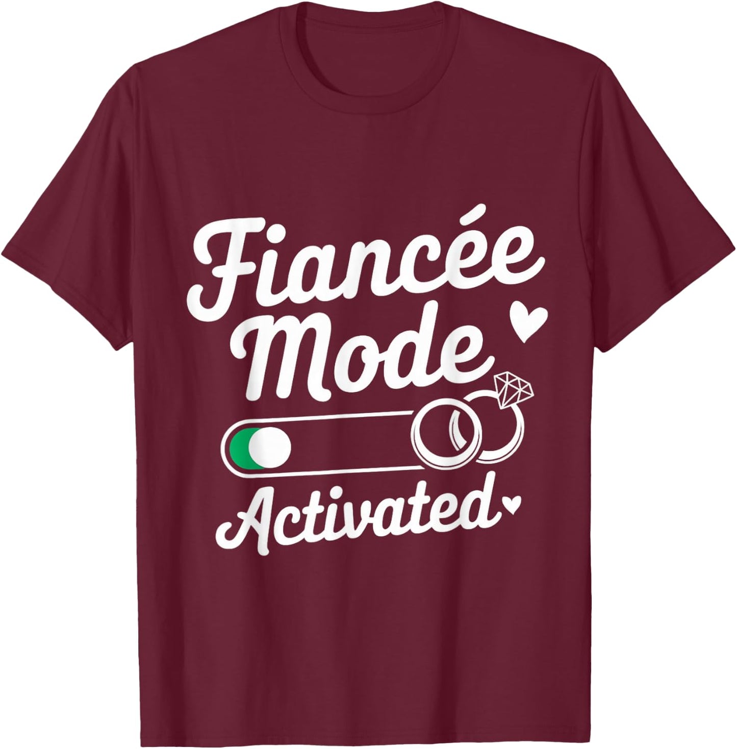 Fiancé Mode Activated Fiancee Couple Wedding Newly Engaged T-Shirt - T-Shirt | Maroon