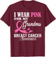I Wear Pink For My Grandma Breast Cancer Awareness Supporter T-Shirt - T-Shirt | Maroon