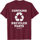 Contains Recycled Parts Funny Organ Donor - Black, Small T-Shirt - T-Shirt | Maroon