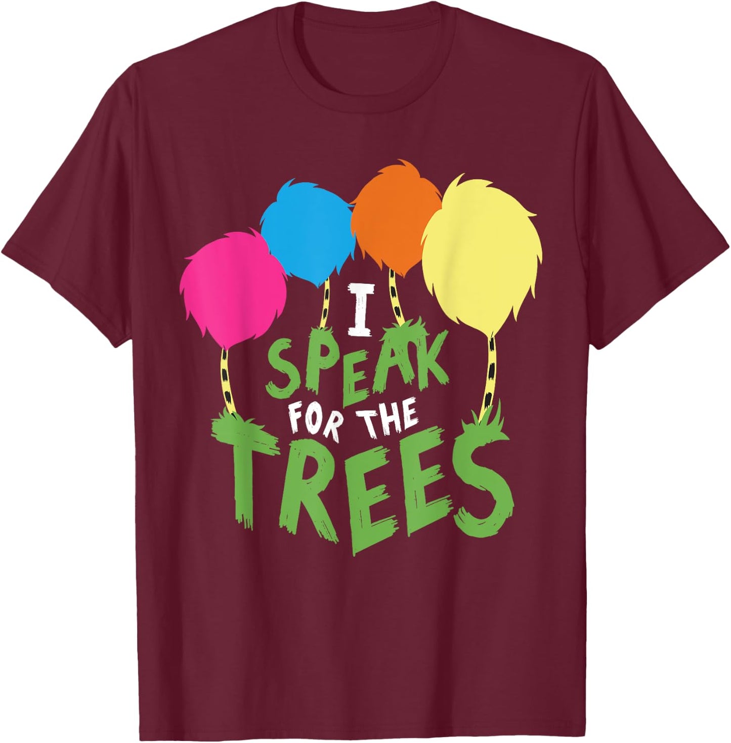 I Speak For The Tree Inspirational Earth Day T-Shirt - T-Shirt | Maroon
