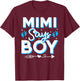 Mimi Says Boy Gender Reveal Party Family Team Blue 2024 T-Shirt - T-Shirt | Maroon