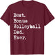 Best Bonus Volleyball Dad Ever Stepdad from Daughter Funny T-Shirt - T-Shirt | Maroon
