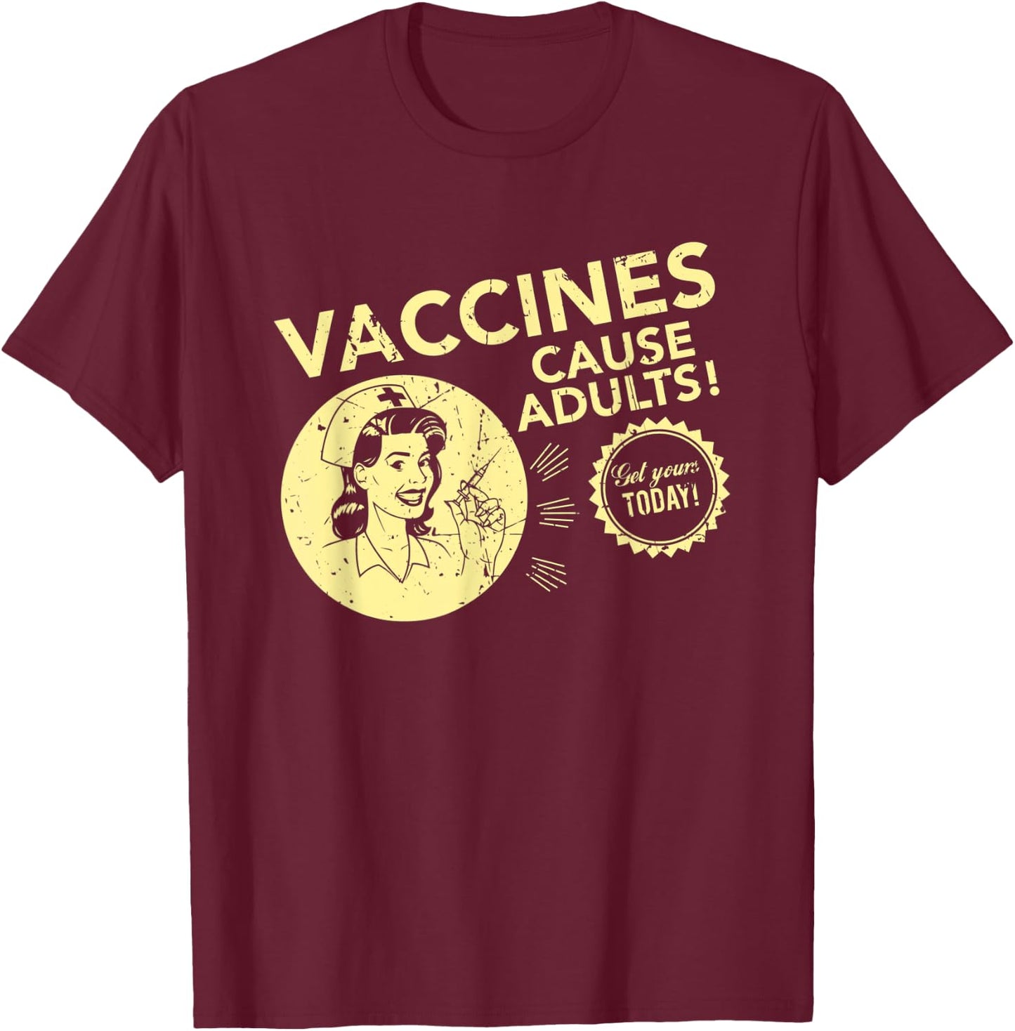 Funny Pro Vaccination T Shirt Vaccines Cause Adults Gift T-Shirt - T-Shirt | Maroon