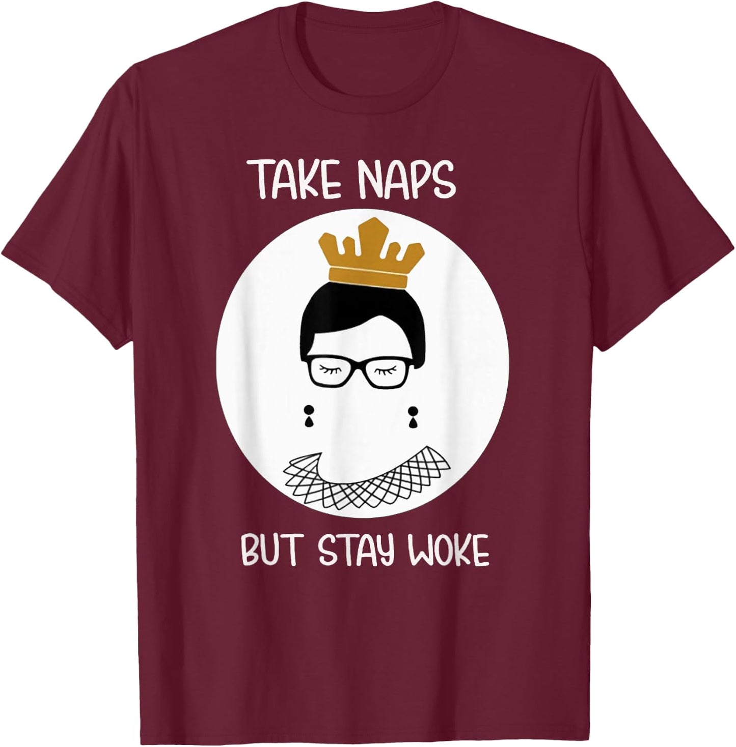 Take Naps But Stay-Woke Gift T-Shirt - T-Shirt | Maroon
