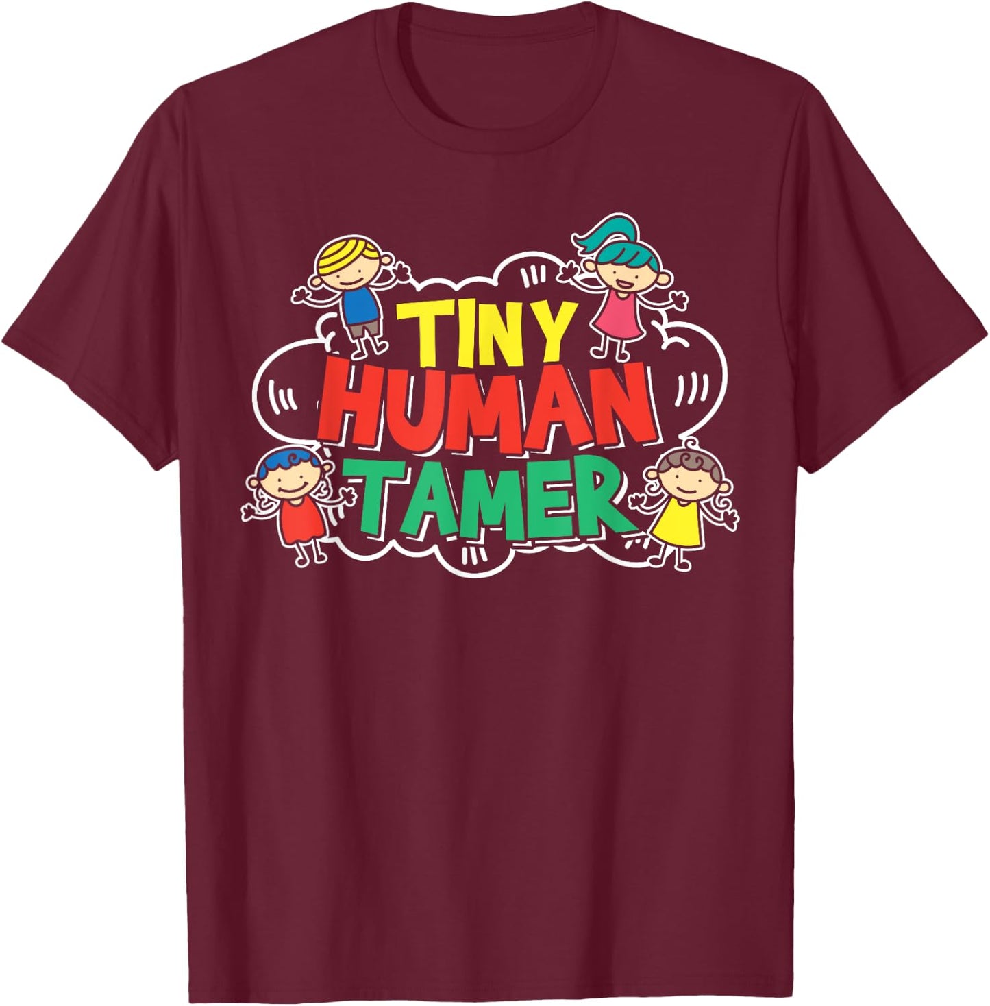 Childcare Workers Gift a Day Care Provider T-Shirt - T-Shirt | Maroon