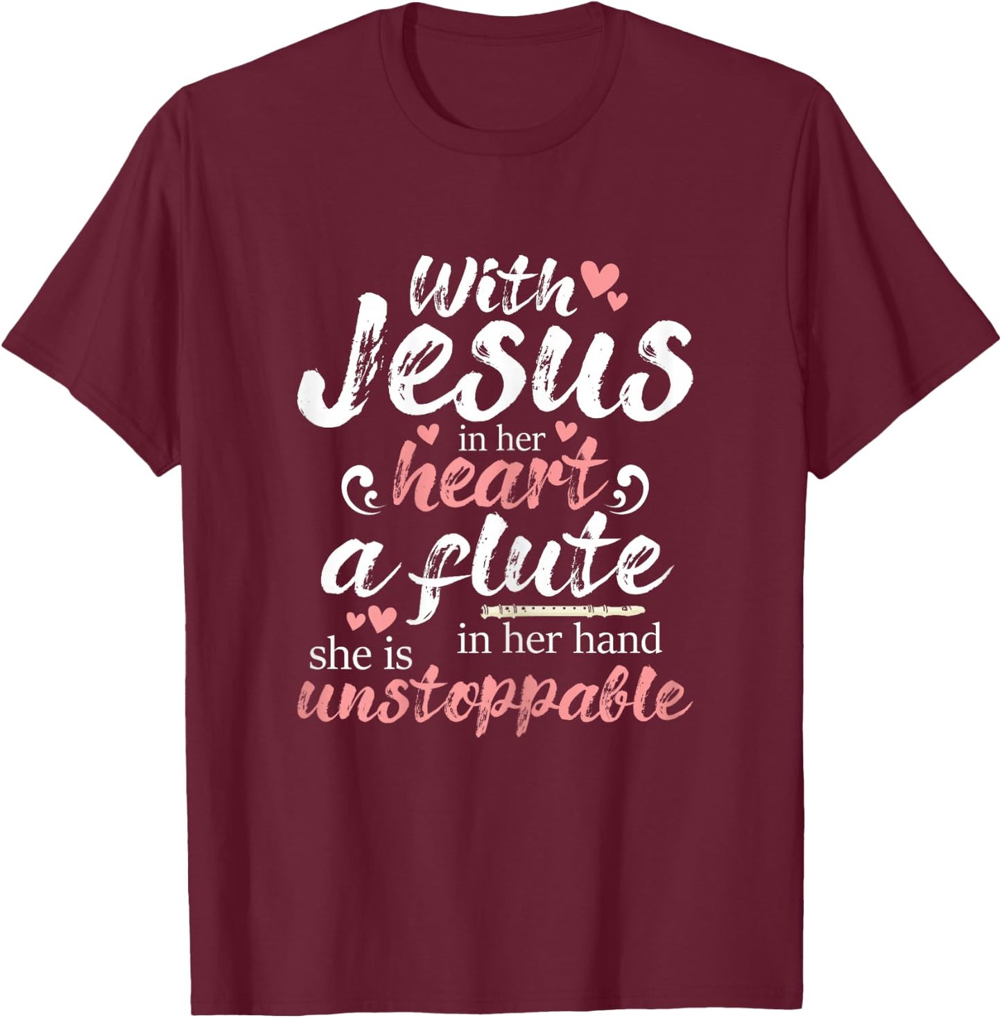 Jesus In Her Heart Flute In Her Hand - Flutist Musician T-Shirt - T-Shirt | Maroon