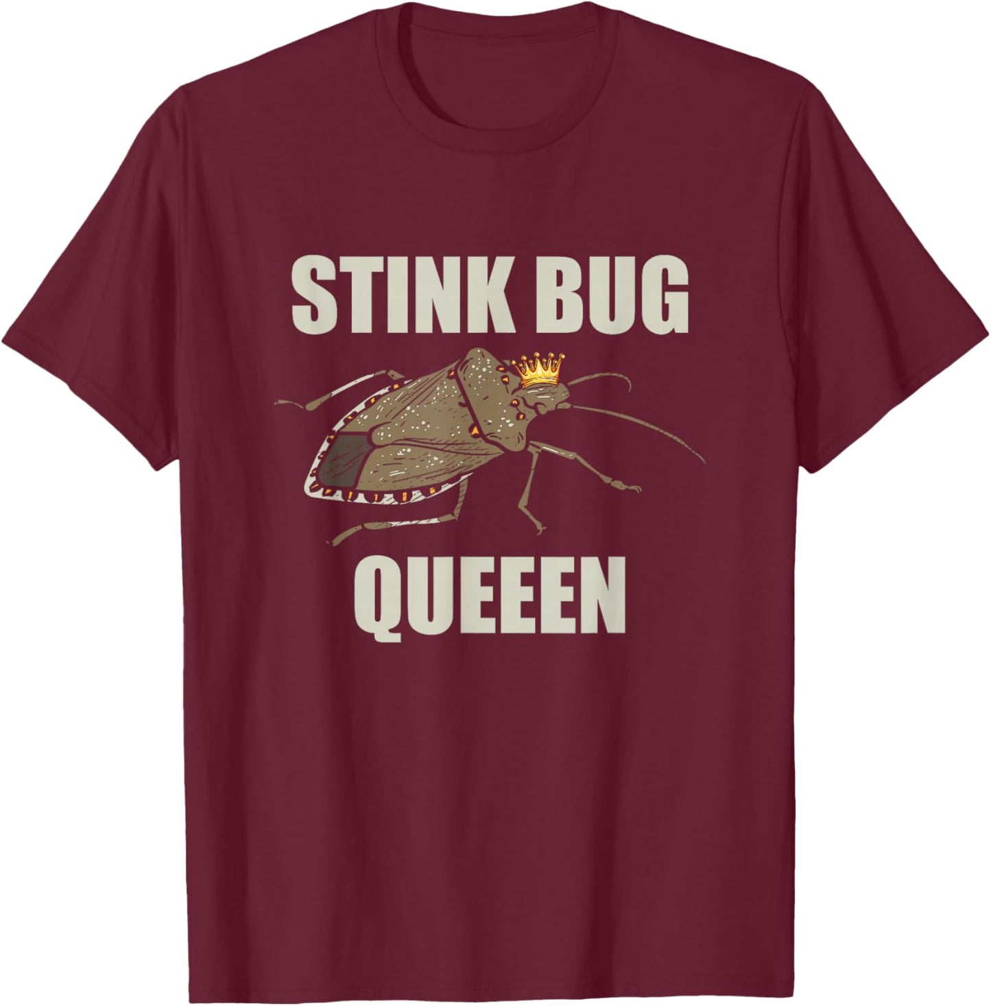 Brown Marmorated Stink Bug Queen Entomologist Insect Lover T-Shirt - T-Shirt | Maroon