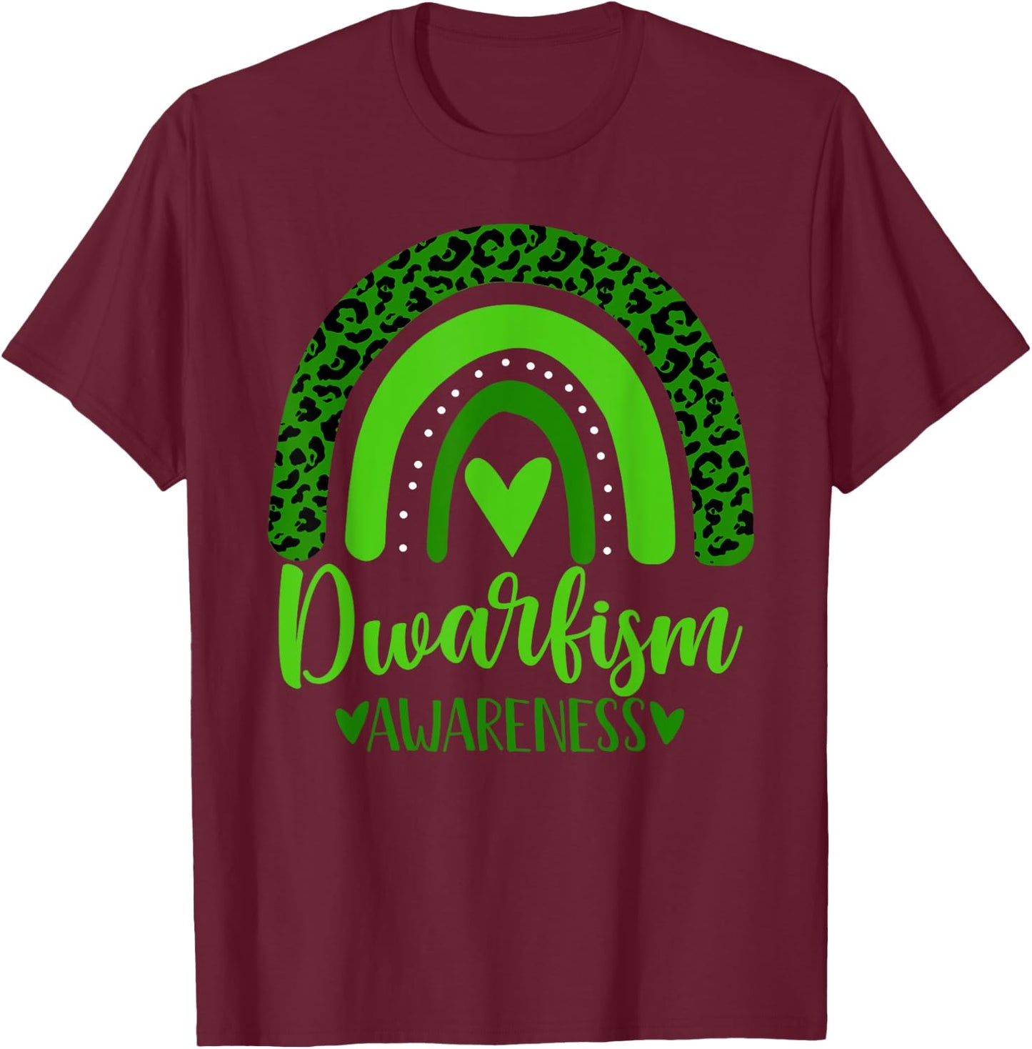 we wear Green rainbow awsewome for Dwarfism Awareness T-Shirt - T-Shirt | Maroon