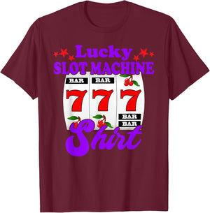 Lucky Slot Machine Funny Casino Gambling T-Shirt - T-Shirt | Maroon