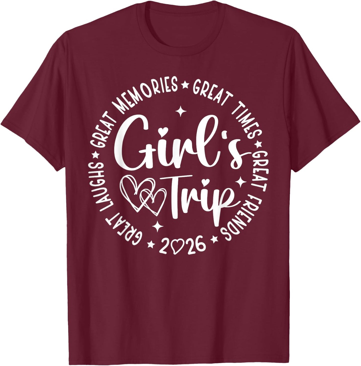 Girls Trip 2026 Besties Weekend Summer Vacation Matching T-Shirt - T-Shirt | Maroon