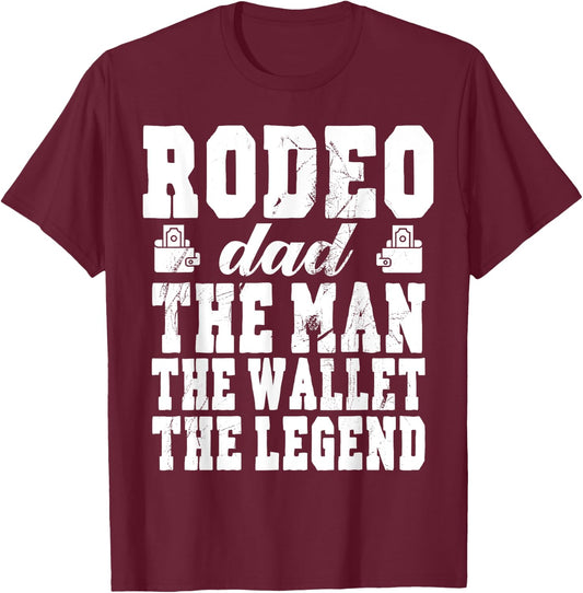 Funny Rodeo Dad Man Wallet Legend Rodeo Dad T-Shirt - T-Shirt | Maroon