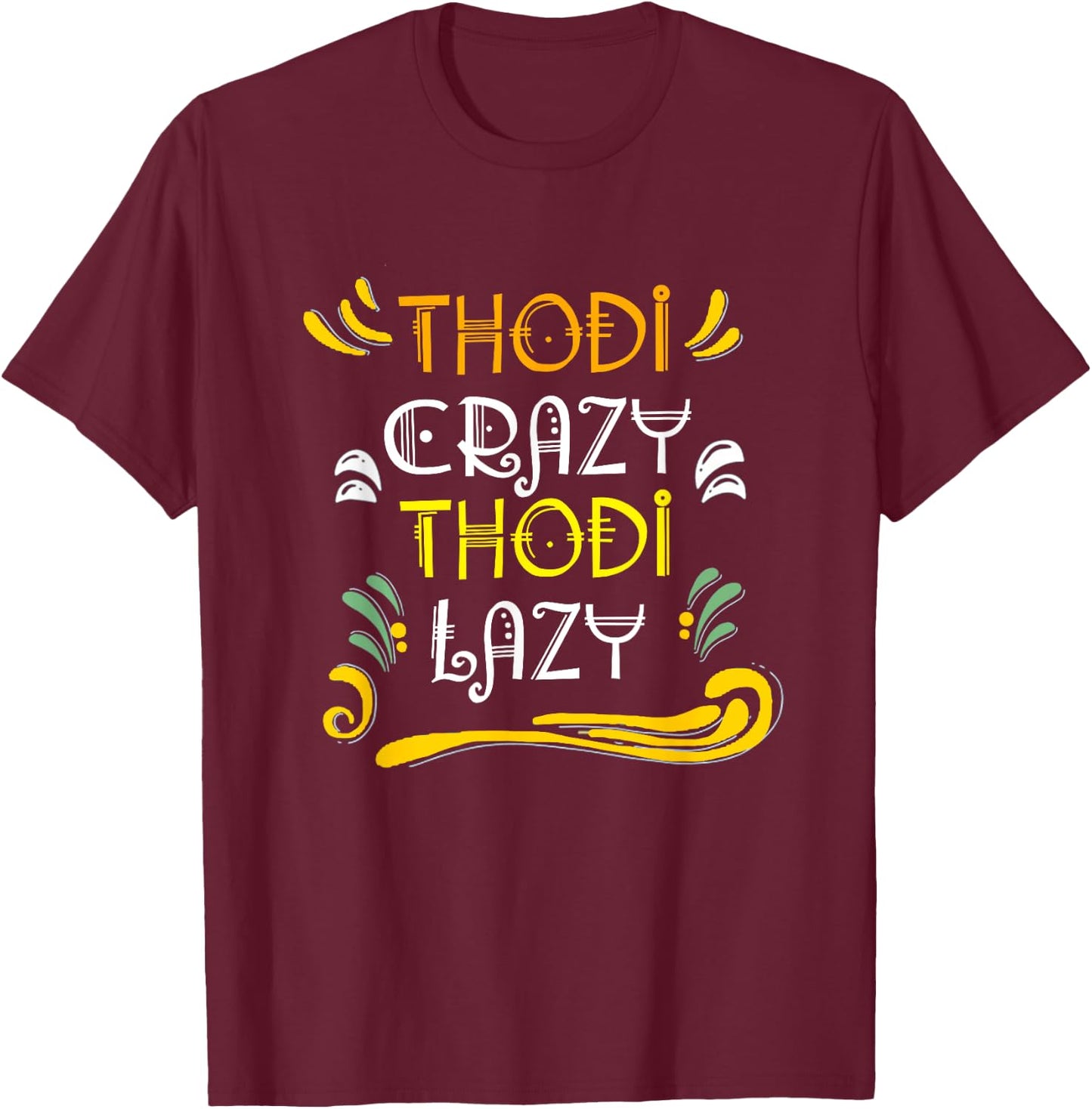 Hindi Funny Thodi Crazy Thodi Lazy in Indian Language T-Shirt - T-Shirt | Maroon