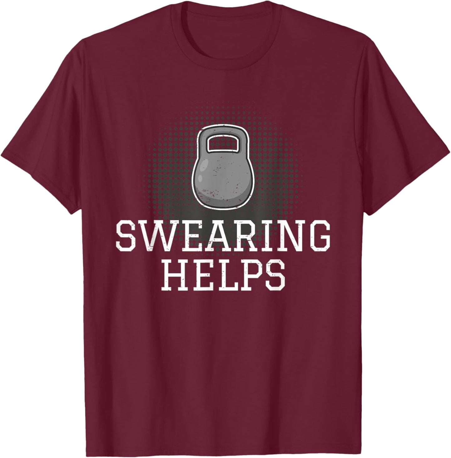 Funny Fitness Workout Saying I Kettlebell T-Shirt - T-Shirt | Maroon