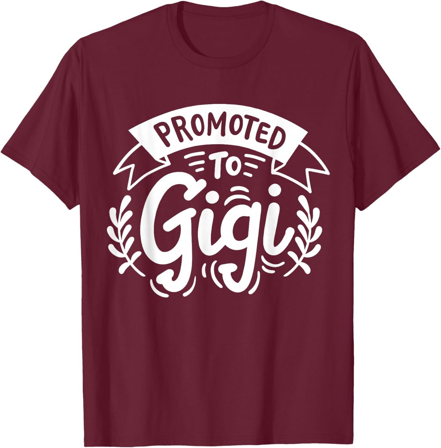 Best Gigi Co. Gigi Grandma Grandmother Promoted to Gigi T-Shirt - T-Shirt | Maroon