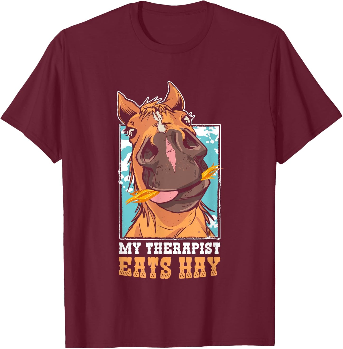 Funny Horse Lover My Therapist Eats Hay T-Shirt - T-Shirt | Maroon