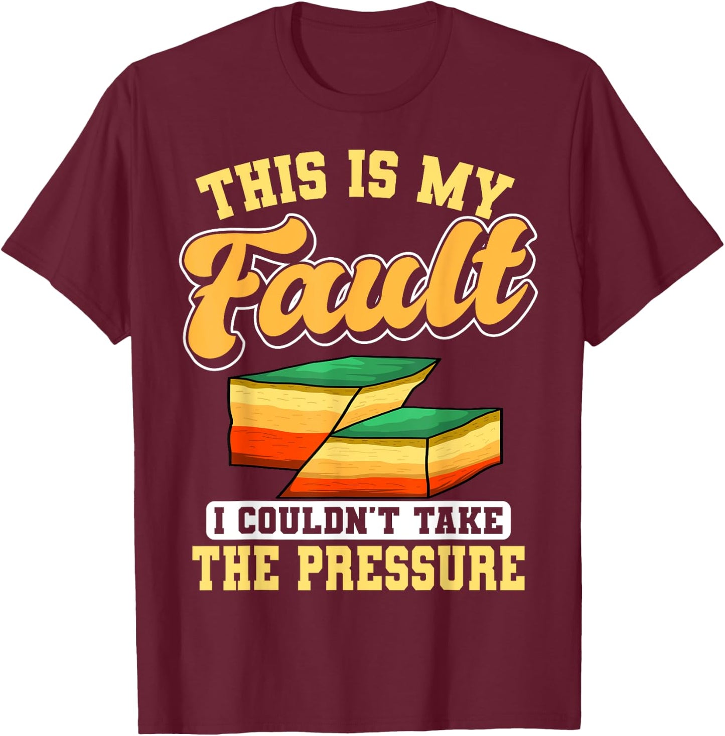 Geologist Fault Line Earth Rock Scientist Geology Science T-Shirt - T-Shirt | Maroon